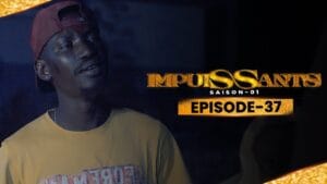 IMPUISSANTS – Saison 1 – Episode 37