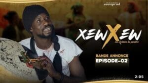 (Série) – Xew Xew – Saison 1 – Épisode 2 – Bande annonce.
