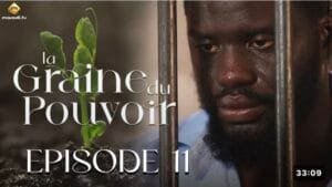 (Série) – La Graine du pouvoir – Saison 1 – Épisode 11.