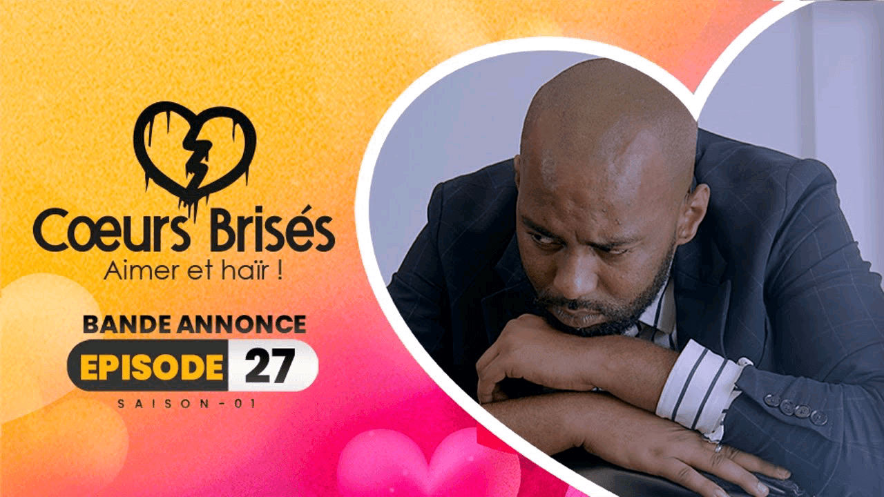 (Série) – Cœurs Brisés – Saison 1 – Épisode 27 – Bande annonce.