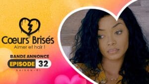 COEURS BRISÉS – Saison 1 – Episode 32 : Bande Annonce