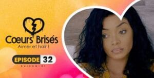 (Série) – Coeurs Brisés – Saison 1 – Épisode 32.