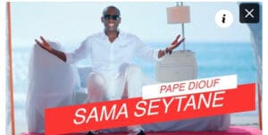 (Clip officiel)- «Sama Seytané»; Pape Diouf, dévoile son tube de fin d’année