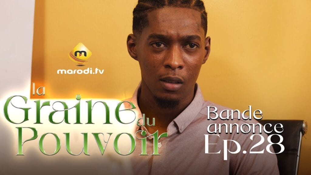 Série – La Graine du pouvoir – Saison 1 – Episode 28 – Bande annonce