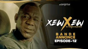 (Série) – Xew Xew – Saison 1 – Épisode 12 – Bande annonce.