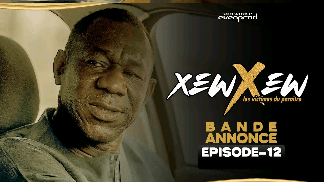 (Série) – Xew Xew – Saison 1 – Épisode 12 – Bande annonce.
