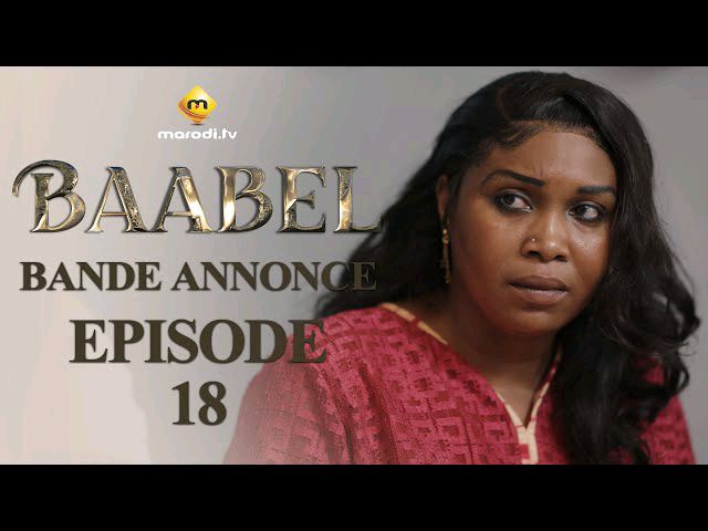 Série Baabel – saison 1 bane – bande annonce de l’épisode 18