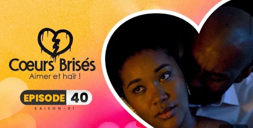 (Série) – Cœurs Brisés – Saison 1 – Épisode 40.