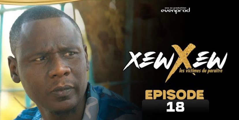 (Série) – Xew Xew – Saison 1 – Épisode 18.