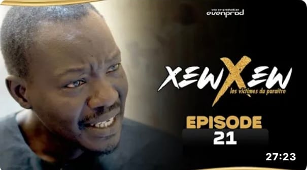 (Série) – Xew Xew – Saison 1 – Épisode 21.