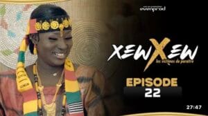 (Série) – Xew Xew – Saison 1 – Épisode 22.