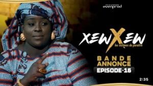 (Série) – Xew Xew – Saison 1 – Épisode 16 – Bande annonce.