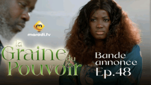 La Graine du Pouvoir – Saison 1- Bande annonce de l&rsquo;épisode 48