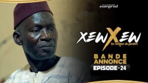 (Série) – Xew Xew – Saison 1 – Episode 24 – Bande annonce.