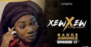 (Série) – Xew Xew – Saison 1 – Épisode 27 – Bande annonce.