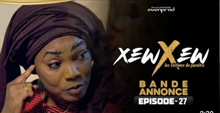 (Série) – Xew Xew – Saison 1 – Épisode 27 – Bande annonce.