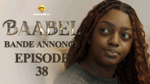 (Vidéo) : Bande annonce de la série Baabel – saison 1 – épisode 38