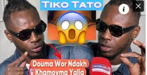 (Vidéo)- «Mane douma Woor, khamouma yalla »; Tico Tatto dérape