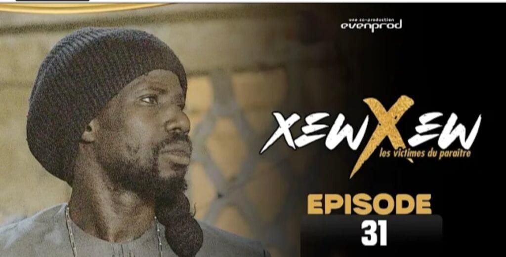 (Série) – Xew Xew – Saison 1 – Épisode 31.