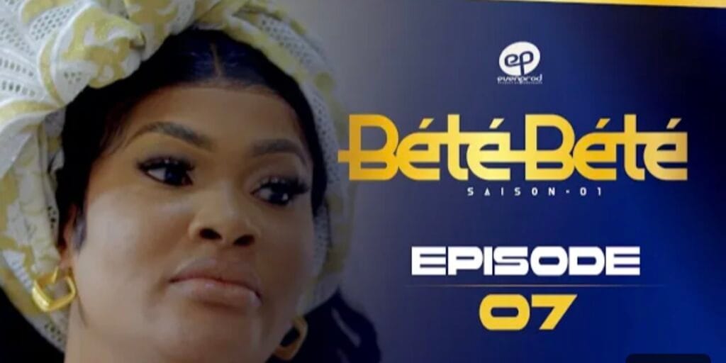 (Série) – Bété Bété – Saison 1 – Épisode 07.