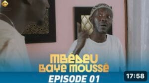 (Série) – Mbédeu Baye Moussé – Épisode 01.