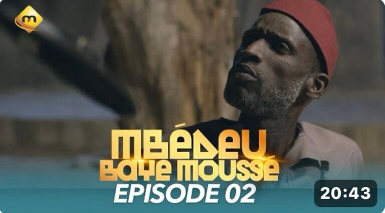 (Série) – Mbédeu Baye Moussé – Épisode 2.