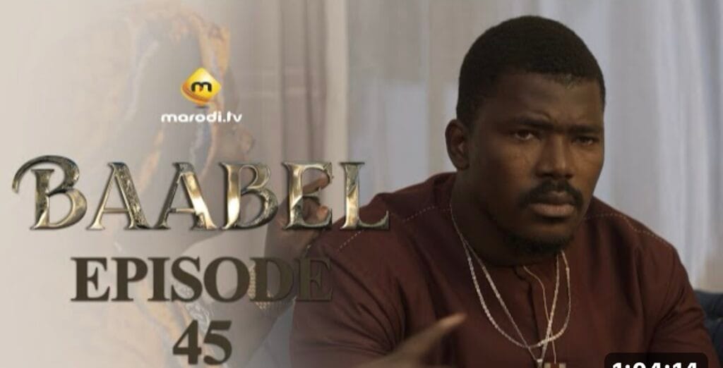 (Série) – Baabel – Saison 1 – Épisode 45.