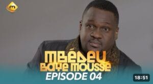 (Série) – Mbédeu Baye Moussé – Épisode 04.