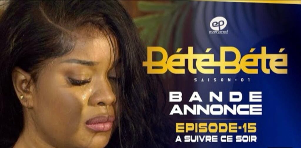 (Vidéo) – Bété-Bété – Saison 1 – Épisode 15 – Bande-annonce.