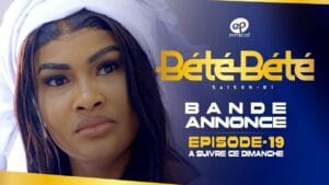 Bété Bété- Saison 1 – Saison 1 – Bande annonce de l’épisode 19