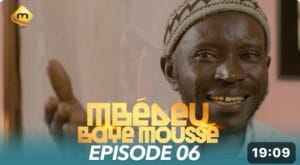 (Série) – Mbédeu Baye Moussé – Épisode 06.