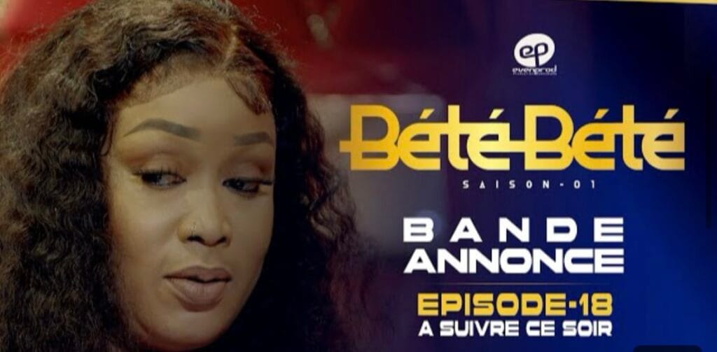 (Série) – Bété Bété – Saison 1 – Épisode 18 – Bande-annonce.