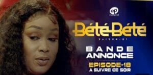(Série) – Bété Bété – Saison 1 – Épisode 18 – Bande-annonce.