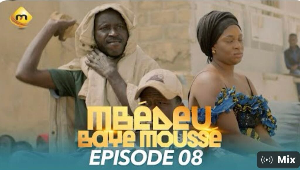 (Série) – Mbédeu Baye Moussé – Épisode 08.
