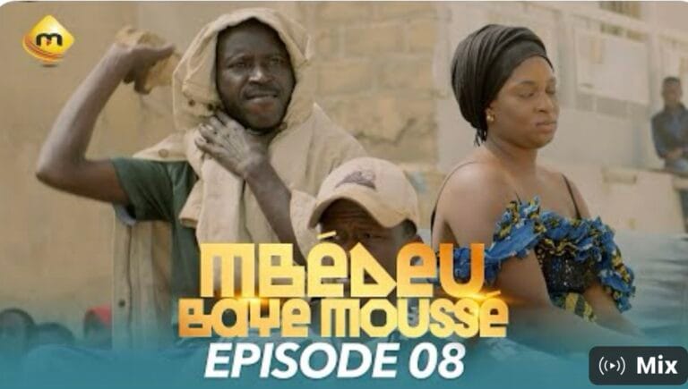 (Série) – Mbédeu Baye Moussé – Épisode 08.