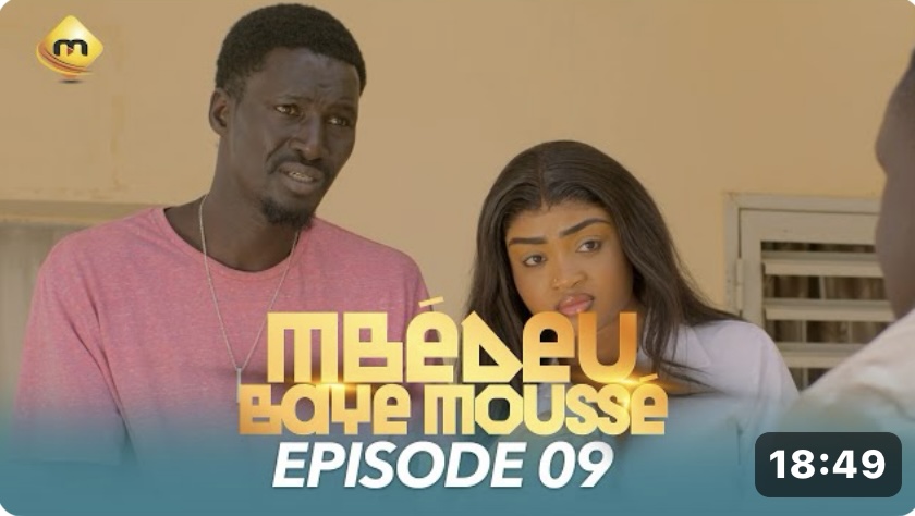 (Série) – Mbédeu Baye Moussé – Épisode 09.
