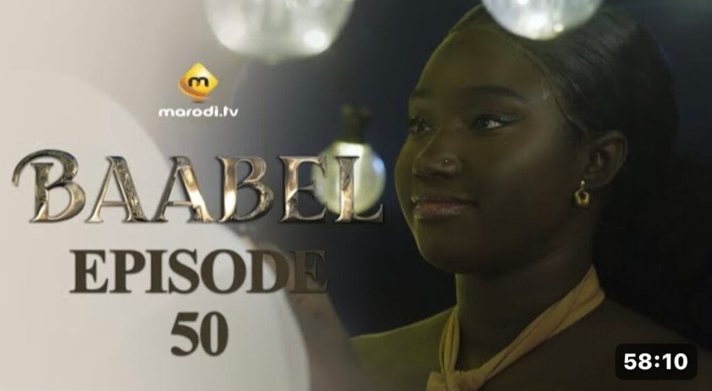 (Série) – Baabel – Saison 1 – Épisode 50.