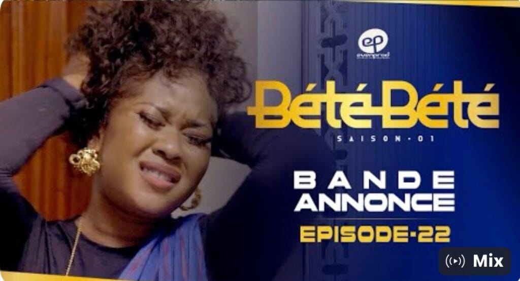(Série) – Bété Bété – Saison 1 – Épisode 22 – Bande-annonce.