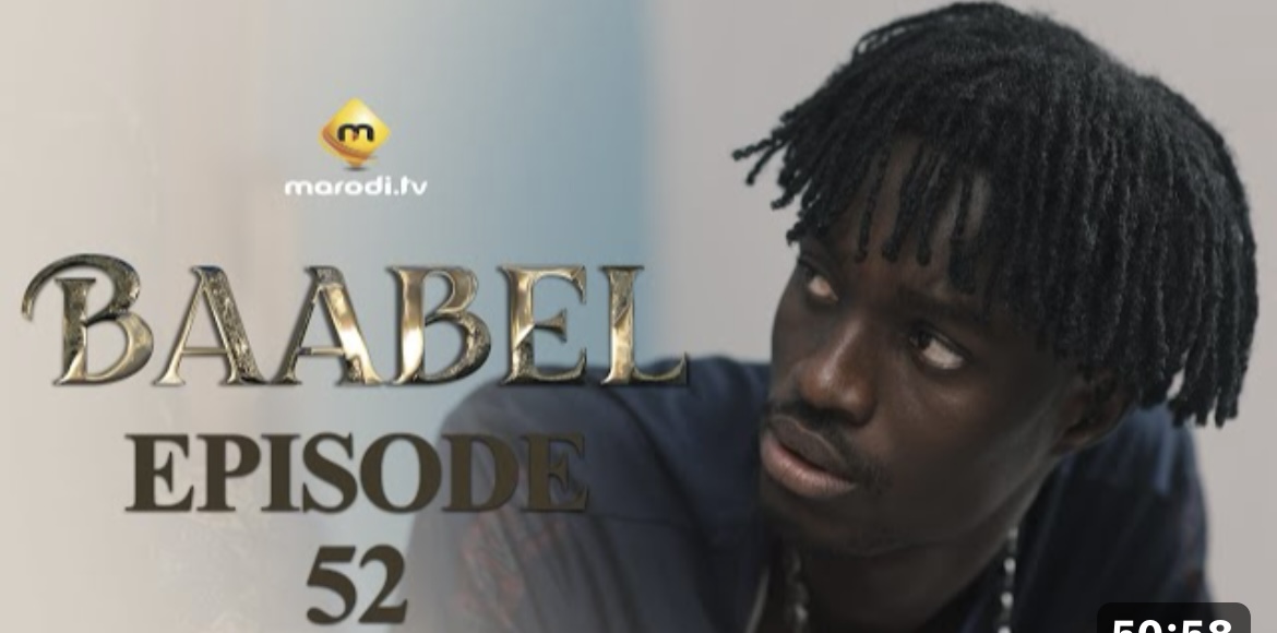 (Série) – Baabel – Saison 1 – Épisode 52.