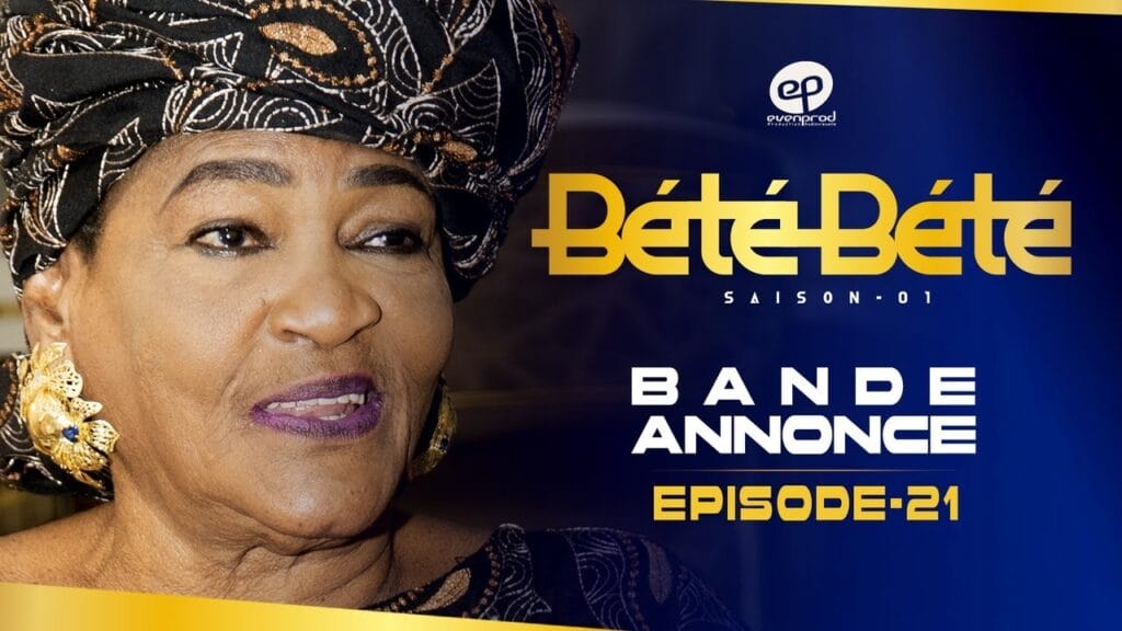 Bété Bété – Saison 1 -Bande annonce de l&rsquo;épisode 21 : Père Ndiaga déshérite Daba Thiam