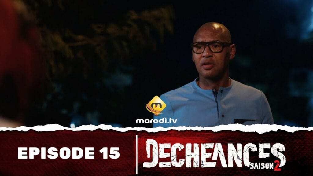 Série – Déchéances – Saison 2 – EPISODE 15