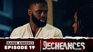 Série – Déchéances – Saison 2 – Episode 19 – Bande annonce