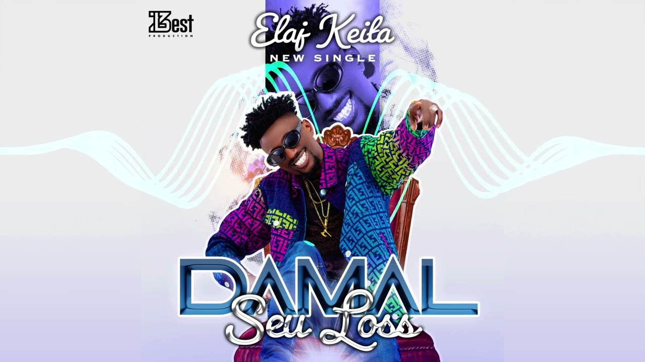 Audio : « Damal Seu Loss », le nouveau single de Elaj Keita