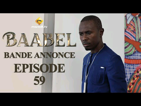 Série Baabel-Saison 1- Bande annonce de l’épisode 59