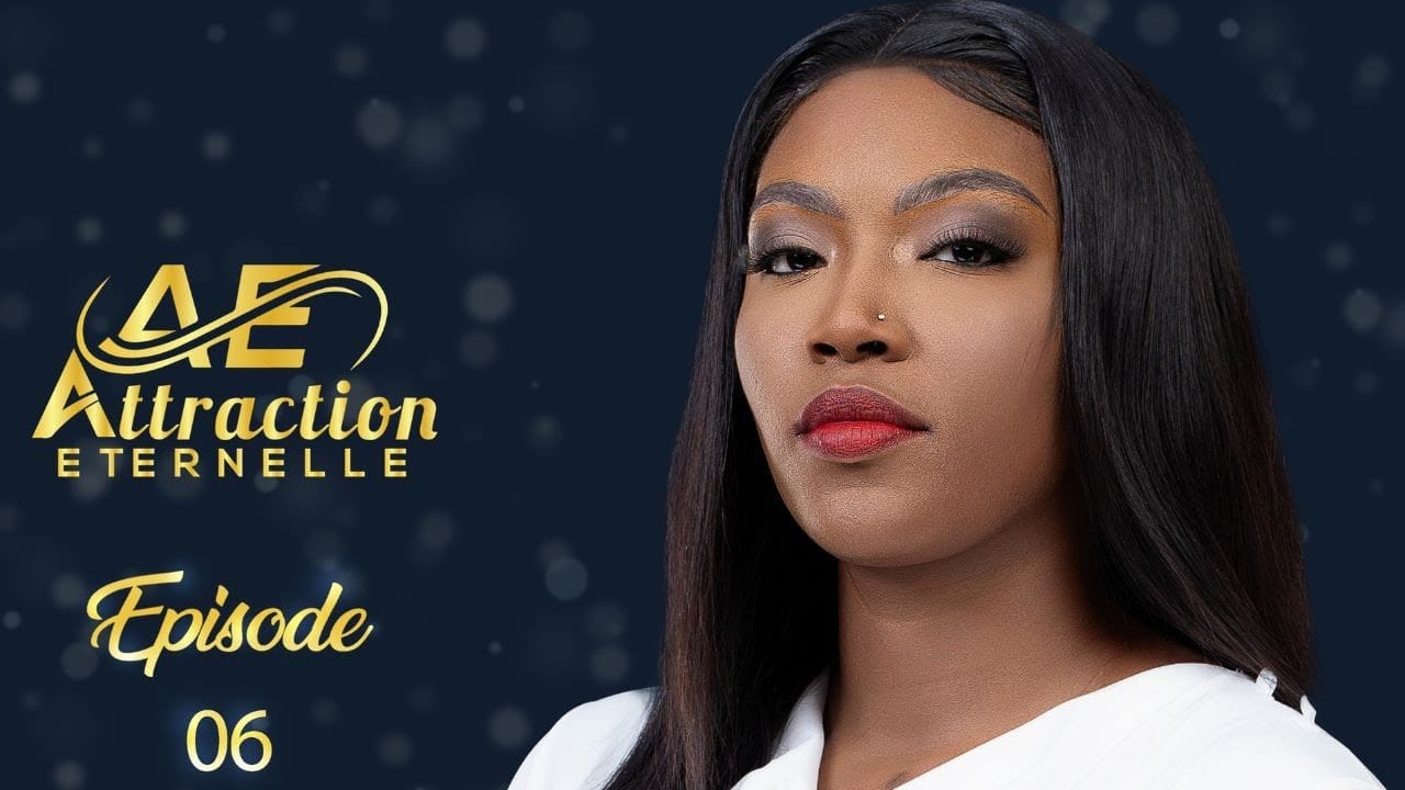 Attraction Éternelle – Episode 6