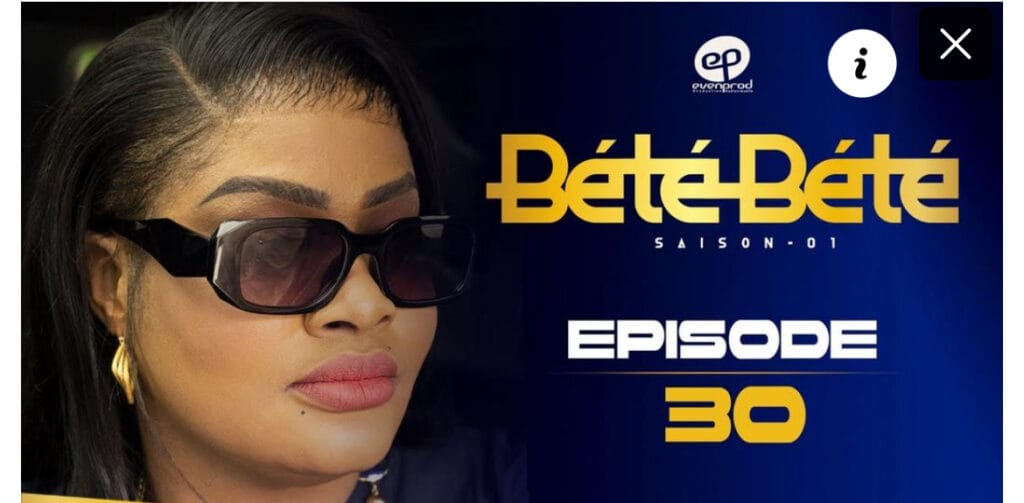 (Série) – Bété Bété – Saison 1 – Épisode 30