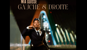 Audio : Enfin ! Mia Guissé dévoile l&rsquo;intégralité de son single « Gauche & Droite »