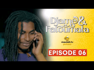 Série – Djame et Fatoumata – Saison 1 – Épisode 6