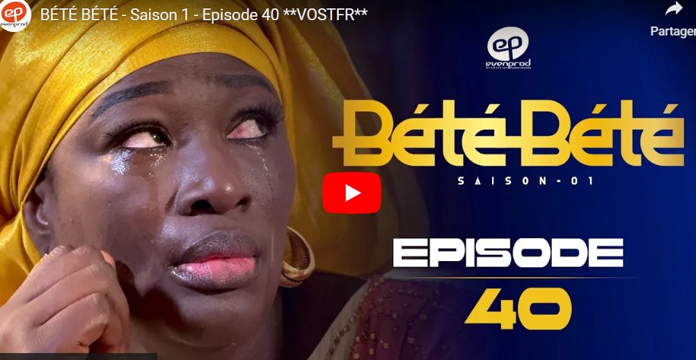 « Bété Bété » – Saison 1 – Episode 40 (vidéo)