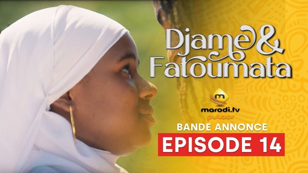 Série – Djame et Fatoumata – Saison 1 –  Bande annonce de l’épisode 14